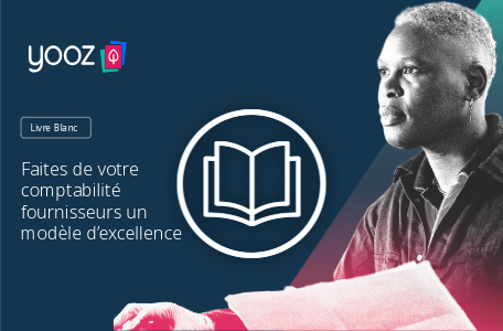 Livre Blanc - Faites de votre comptabilité fournisseurs un modèle d’excellence