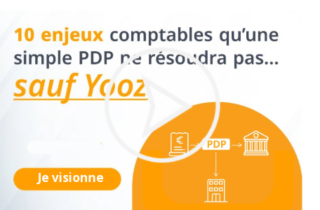 10 enjeux comptables qu'une PDP ne résoudra pas sauf Yooz