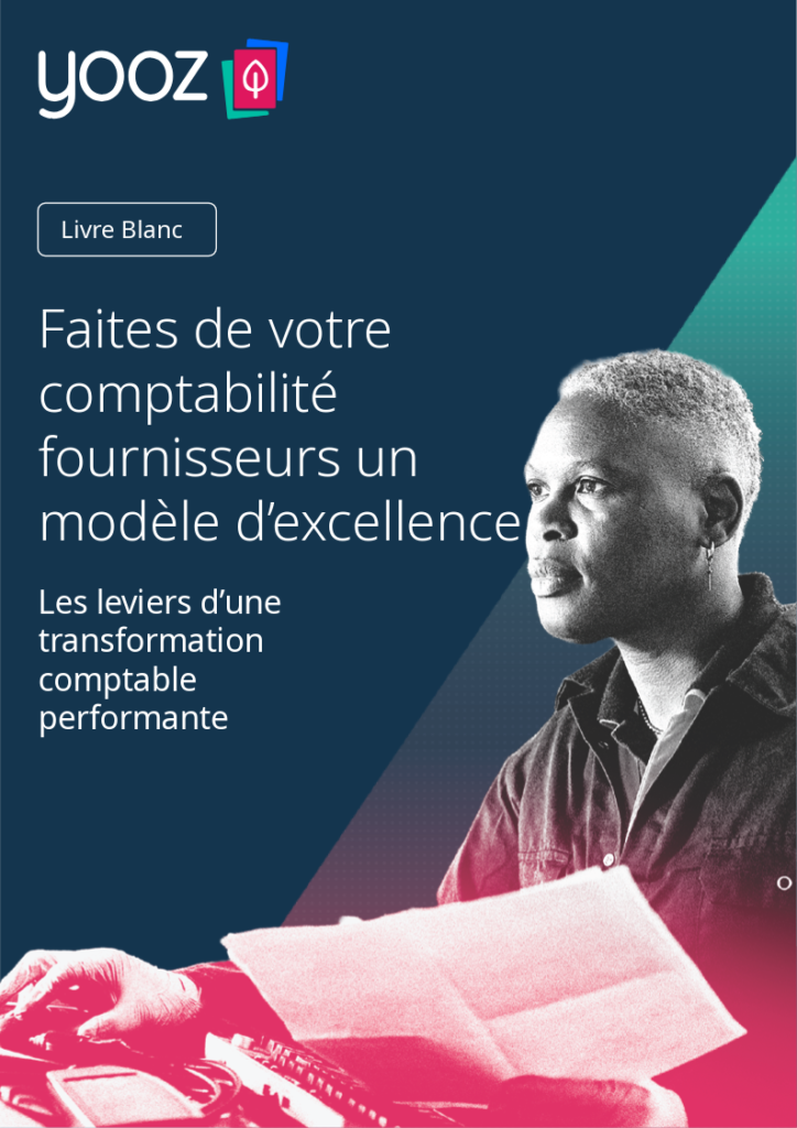 Livre Blanc - Faites de votre comptabilité fournisseurs un modèle d’excellence